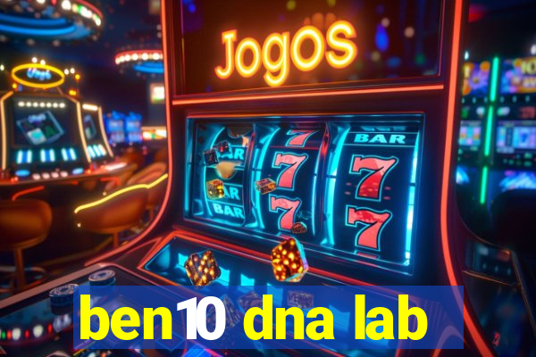 ben10 dna lab